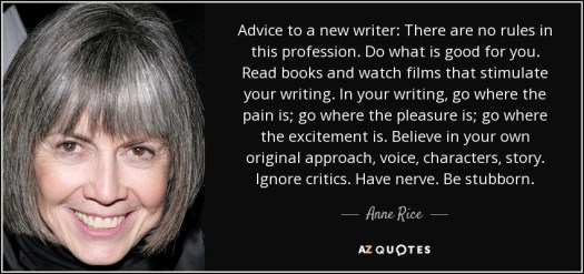 quote-advice-to-a-new-writer-there-are-no-rules-in-this-profession-do-what-is-good-for-you-anne-rice-122-70-88