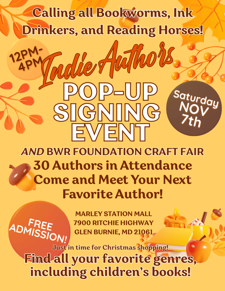 Indie Author's Pop-Up Signing Event! November 7, 2026, at Marley Station Mall in Glen Burnie, MD.